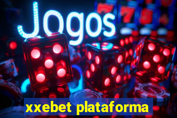 xxebet plataforma